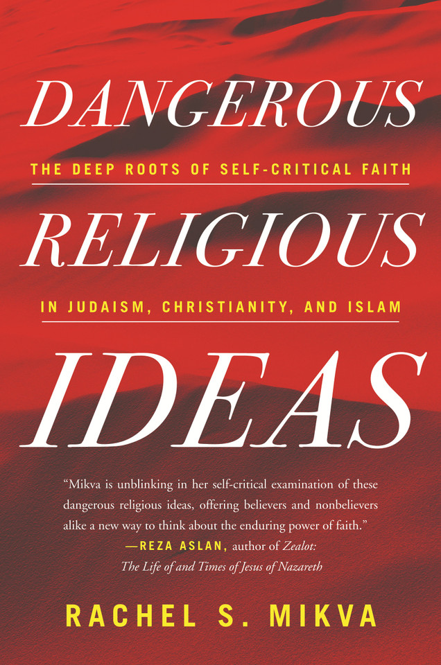 Dangerous Religious Ideas: The Deep Roots of Self-Critical Faith in Judaism, Christianity, and Islam book cover by Rachel S. Mikva