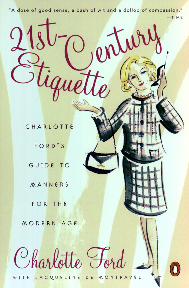 21st-Century Etiquette: Charlotte Ford's Guide to Manners for the Modern Age book cover by Charlotte Ford, Jacqueline deMontravel