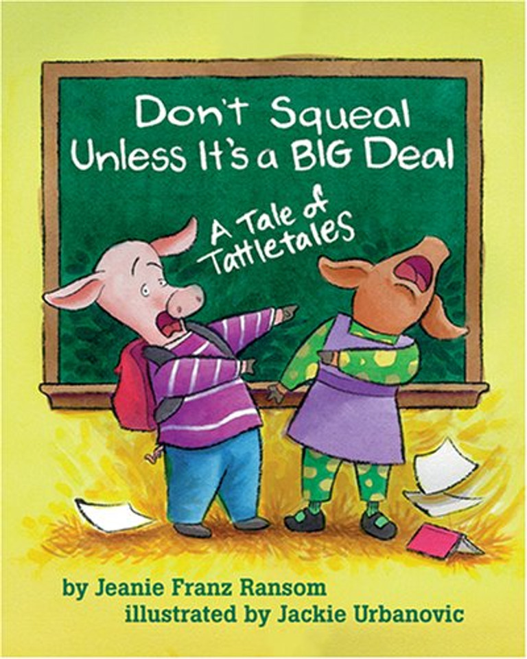 Don't Squeal Unless It's a Big Deal: A Tale of Tattletales Cover