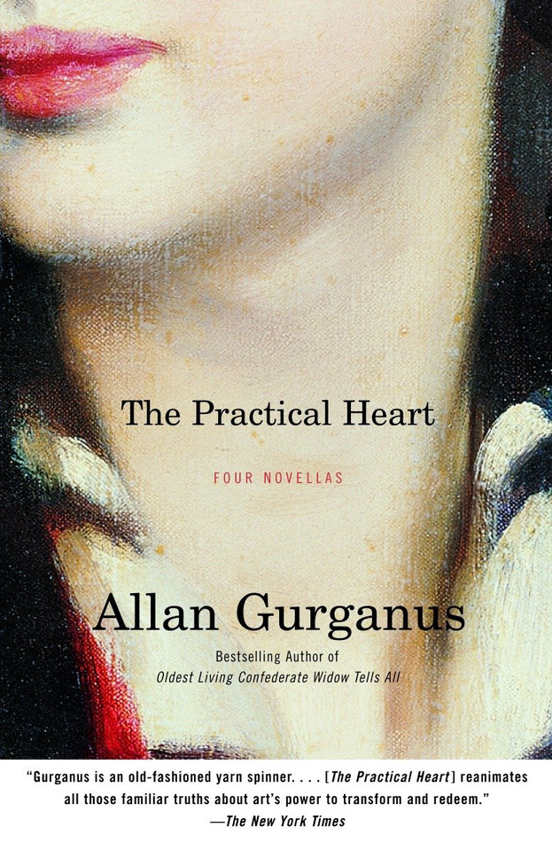 The Practical Heart: Four Novellas (Vintage Contemporaries) book cover by Allan Gurganus
