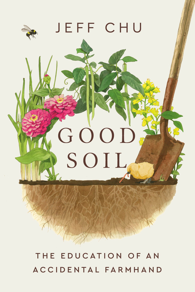 Good Soil: The Education of an Accidental Farmhand book cover by Jeff Chu