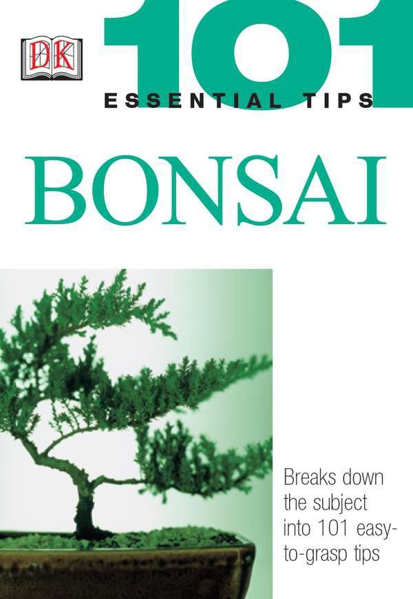 101 Essential Tips: Bonsai: Breaks Down the Subject into 101 Easy-to-Grasp Tips (101 Essential Tips) book cover by Harry Tomlinson