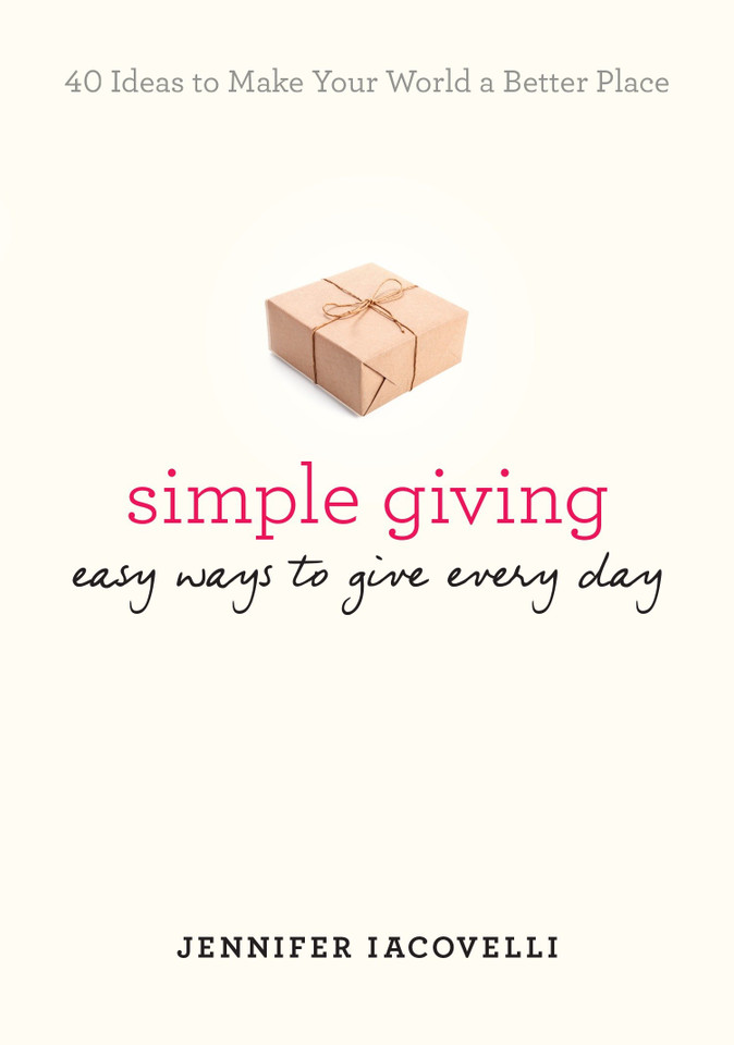 Simple Giving: Easy Ways to Give Every Day book cover by Jennifer Iacovelli