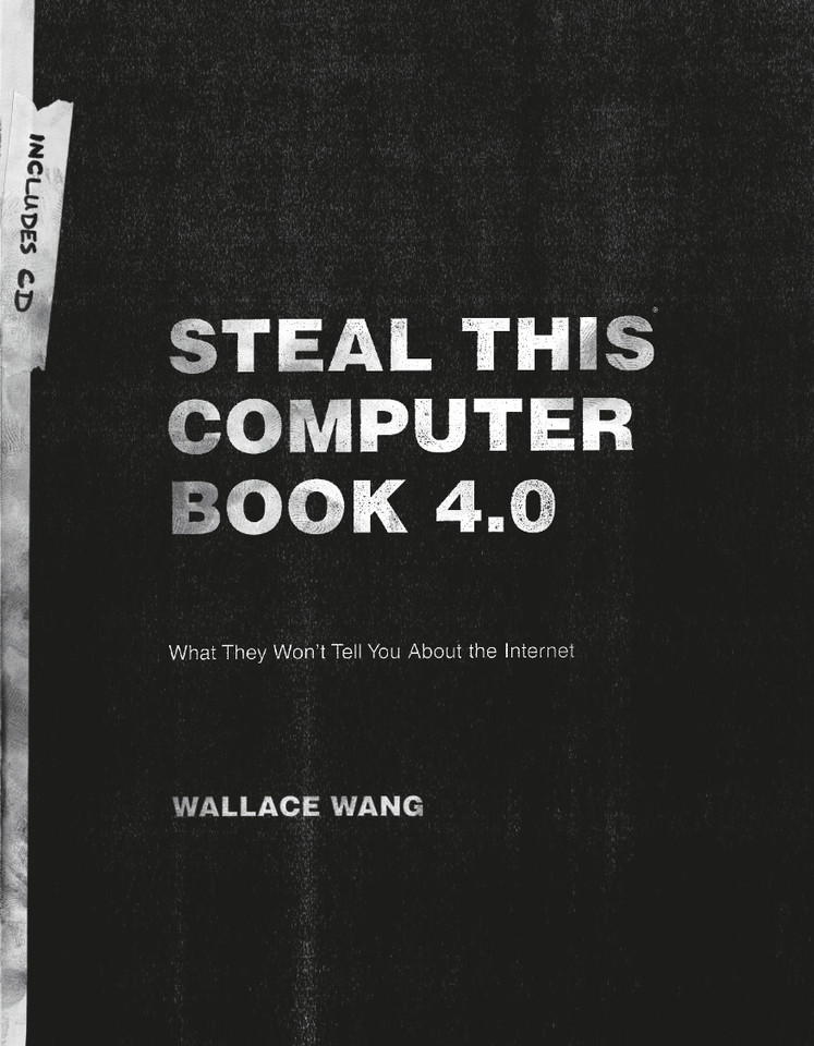 Steal This Computer Book 4.0: What They Won't Tell You About the Internet book cover by Wallace Wang