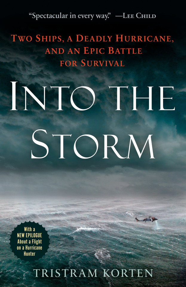 Into the Storm: Two Ships, a Deadly Hurricane, and an Epic Battle for Survival book cover by Tristram Korten