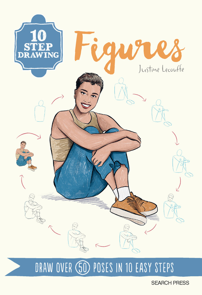 10 Step Drawing: Figures: Draw over 50 poses in 10 easy steps (10 Step Drawing) book cover by Justine Lecouffe