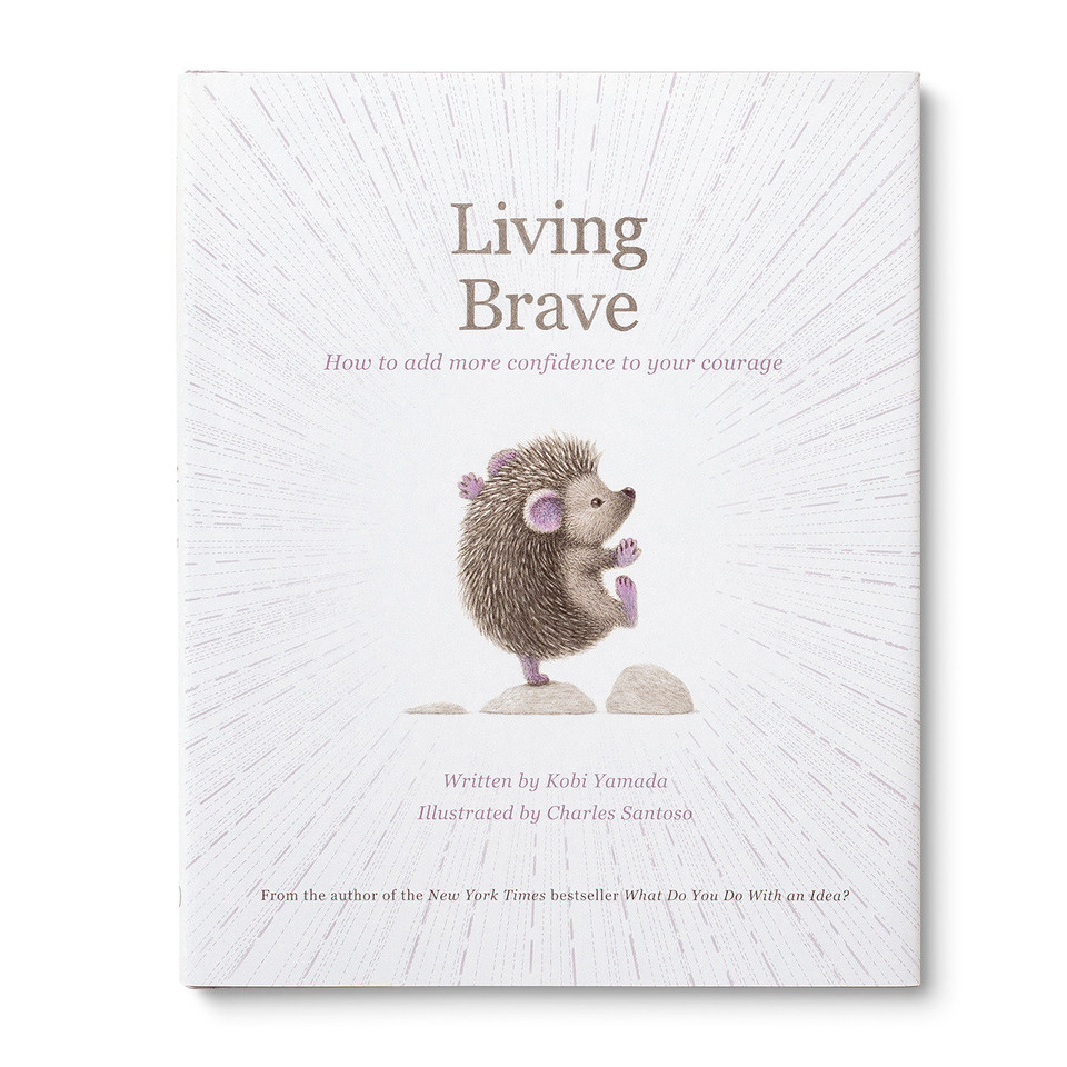 Living Brave: How to Add More Confidence to Your Courage book cover by Kobi Yamada