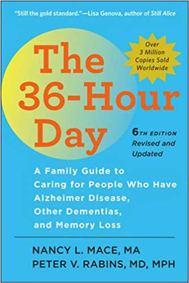 The 36-Hour Day: A Family Guide to Caring for People Who Have Alzheimer Disease, Other Dementias, and Memory Loss (Sixth Edition,) ( Johns Hopkins Press Health Books (Paperback) ) (6TH ed.) - Large Print Cover