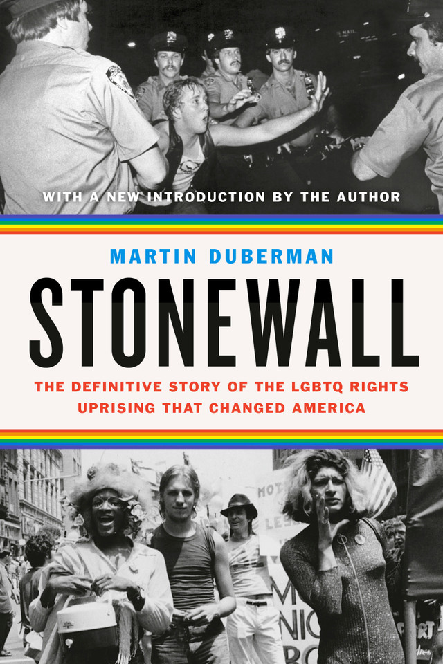 Stonewall: The Definitive Story of the LGBTQ Rights Uprising that Changed America book cover by Martin Duberman