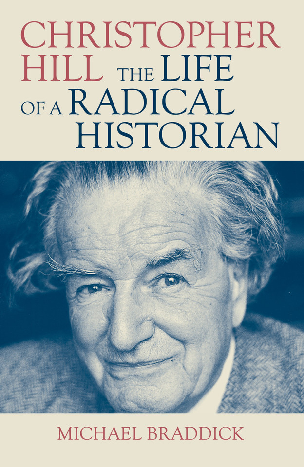 Christopher Hill: The Life of a Radical Historian book cover by Michael Braddick