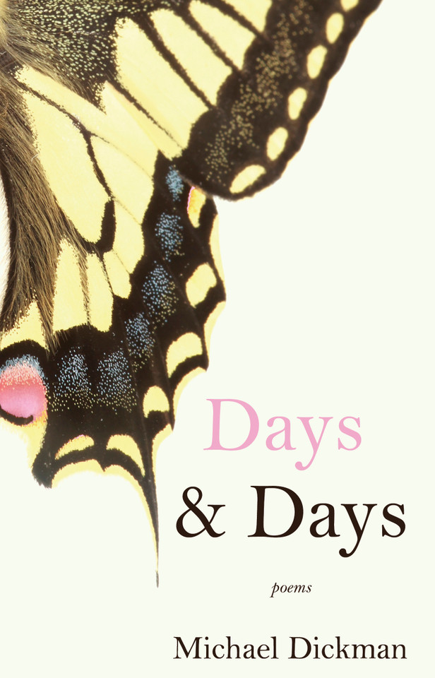 Days & Days: Poems book cover by Michael Dickman