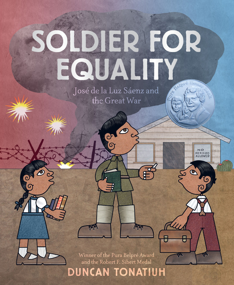 Soldier for Equality: José de la Luz Sáenz and the Great War book cover by Duncan Tonatiuh
