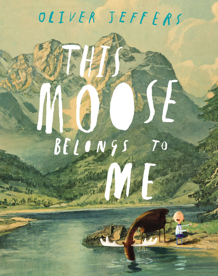 This Moose Belongs to Me book cover by Oliver Jeffers