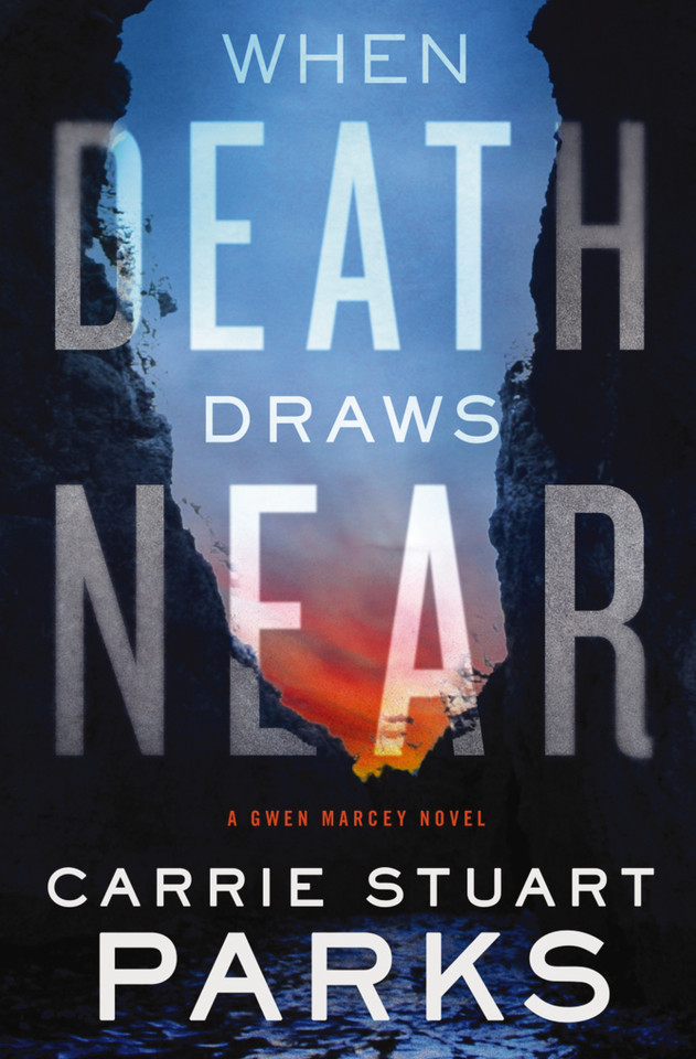 When Death Draws Near book cover by Carrie Stuart Parks
