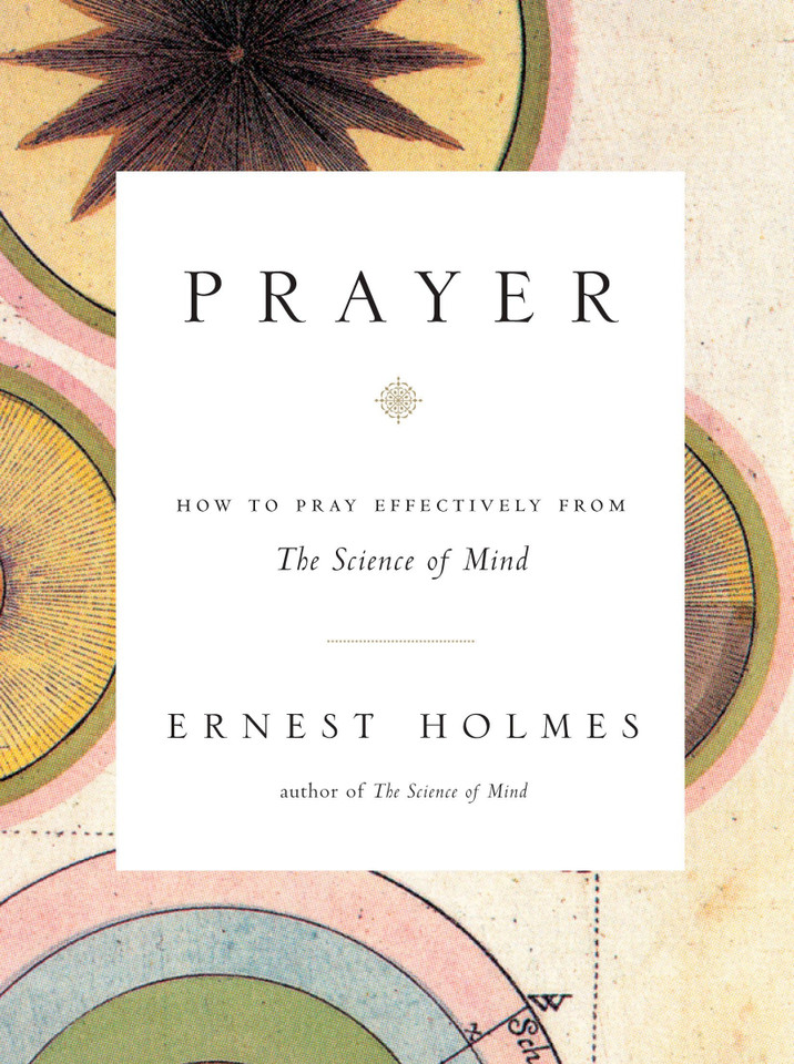 Prayer: How to Pray Effectively from the Science of Mind book cover by Ernest Holmes