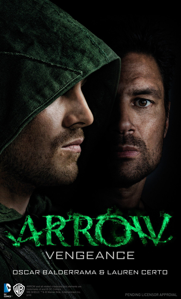Arrow - Vengeance (Arrow) book cover by Oscar Balderrama, Lauren Certo