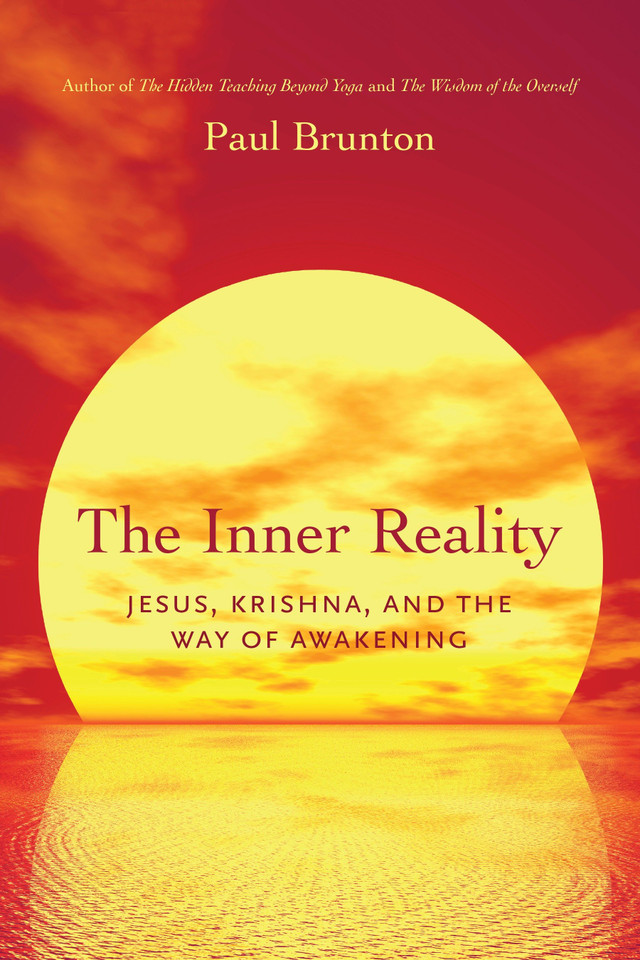 The Inner Reality: Jesus, Krishna, and the Way of Awakening book cover by Paul Brunton