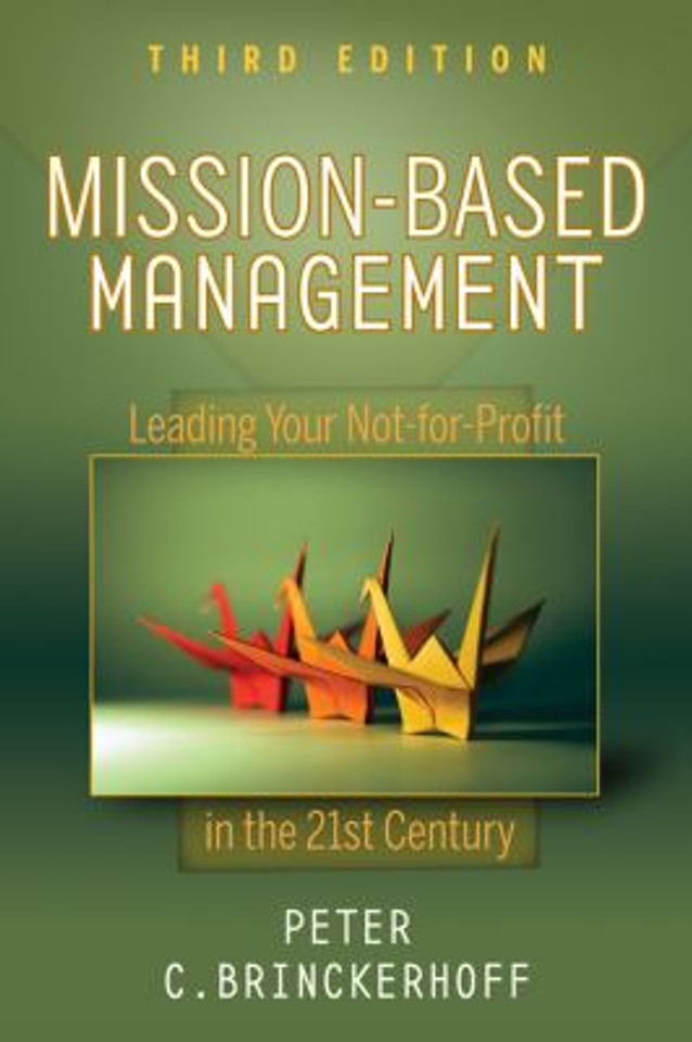 Mission-Based Management: Leading Your Not-for-Profit in the 21st Century Cover