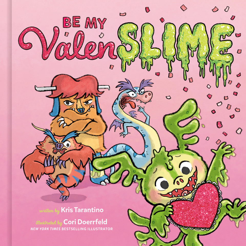Be My Valenslime: Valentine's Day Book for Kids (The SLIME! Series) book cover by Kris Tarantino