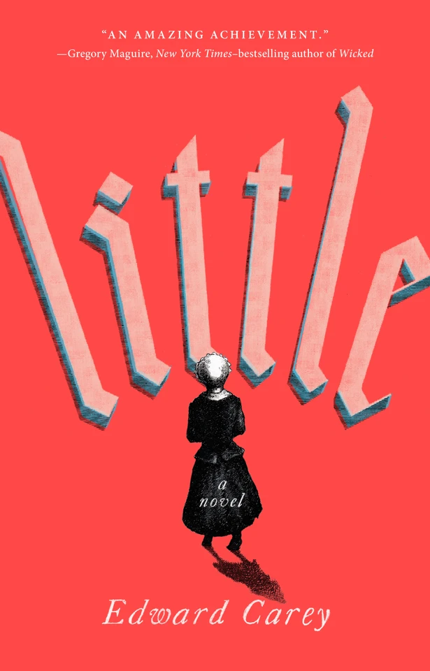 Little: A Novel book cover by Edward Carey