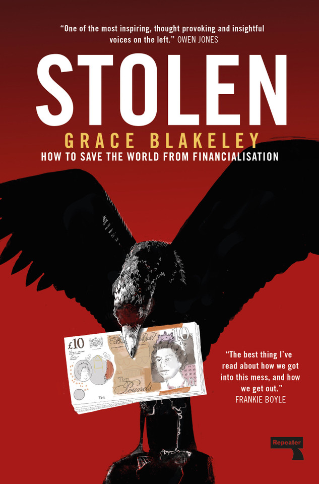 Stolen: How to Save the World from Financialisation book cover by Grace Blakeley