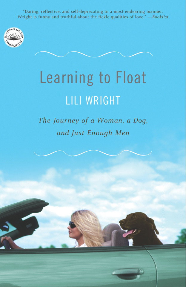 Learning to Float: The Journey of a Woman, a Dog, and Just Enough Men book cover by Lili Wright