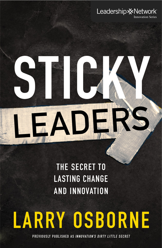 Sticky Leaders: The Secret to Lasting Change and Innovation (Leadership Network Innovation Series) book cover by Larry Osborne