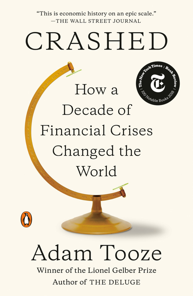 Crashed: How a Decade of Financial Crises Changed the World book cover by Adam Tooze