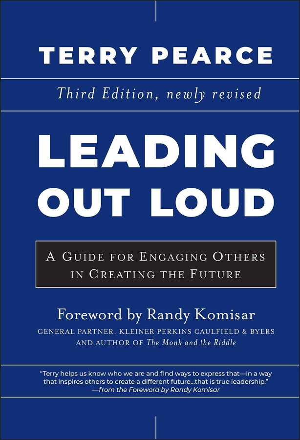 Leading Out Loud: A Guide for Engaging Others in Creating the Future (Jossey-Bass Leadership Series) book cover by Terry Pearce