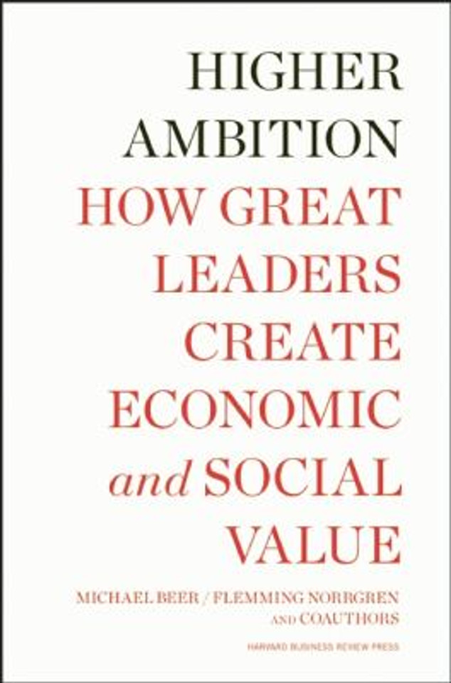 Higher Ambition: How Great Leaders Create Economic and Social Value Cover