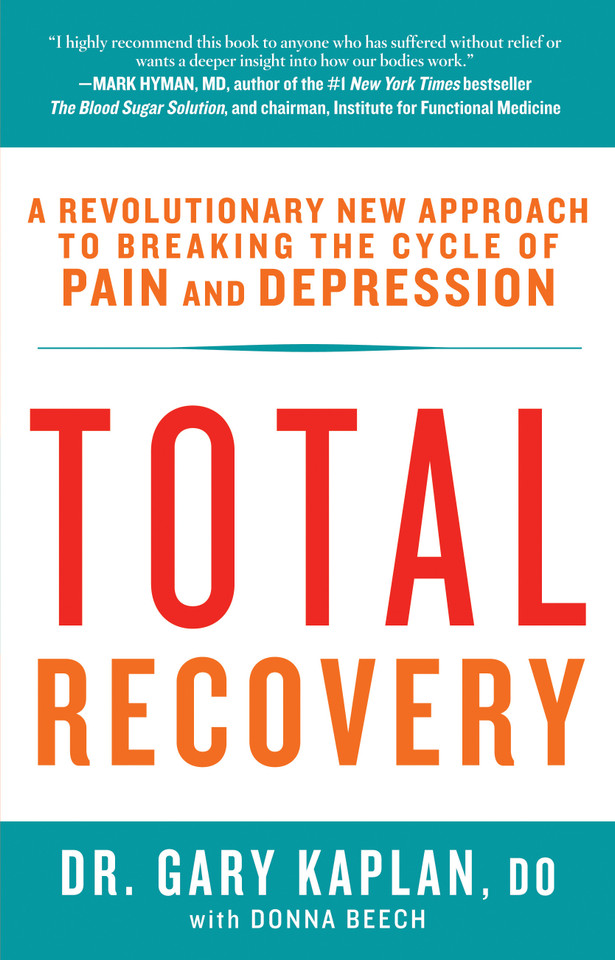Total Recovery: Breaking the Cycle of Chronic Pain and Depression book cover by Gary Kaplan, Donna Beech