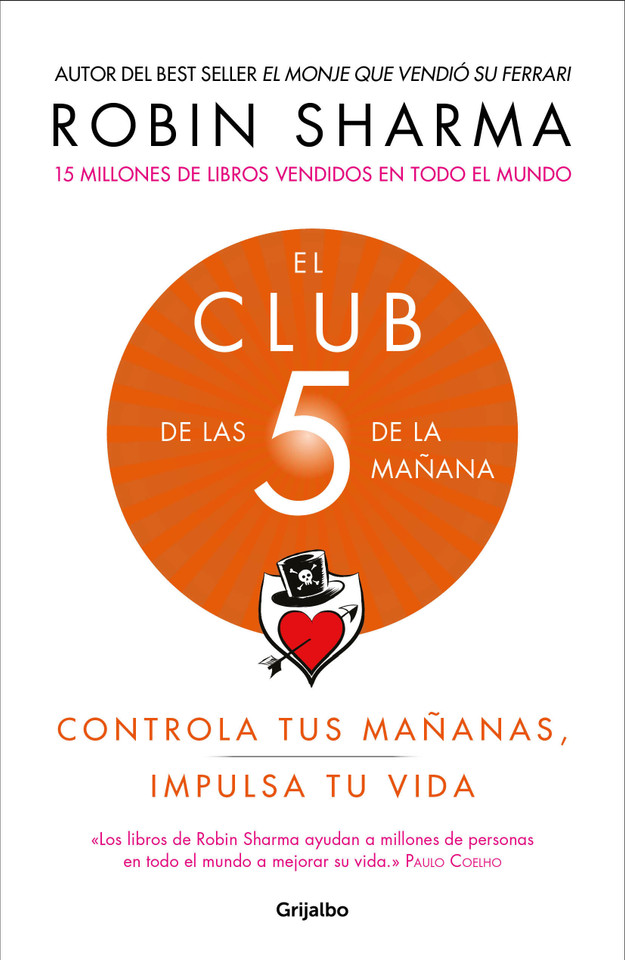 El Club de las 5 de la mañana: Controla tus mañanas, impulsa tu vida / The 5 AM Club: Own Your Morning. Elevate Your Life. book cover by Robin Sharma