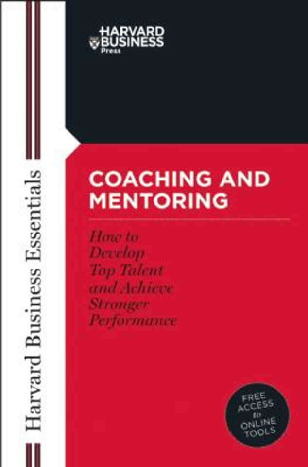 Coaching and Mentoring: How to Develop Top Talent and Achieve Stronger Performance Cover Coaching and Mentoring: How to Develop Top Talent and Achieve Stronger Performance Cover
