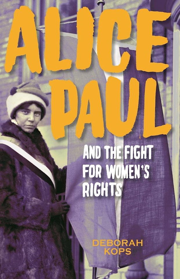 Alice Paul and the Fight for Women's Rights: From the Vote to the Equal Rights Amendment Cover