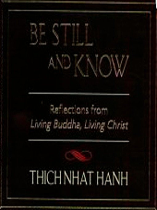 Be Still and Know: Reflections from Living Buddha, Living Christ book cover by Thich Nhat Hanh