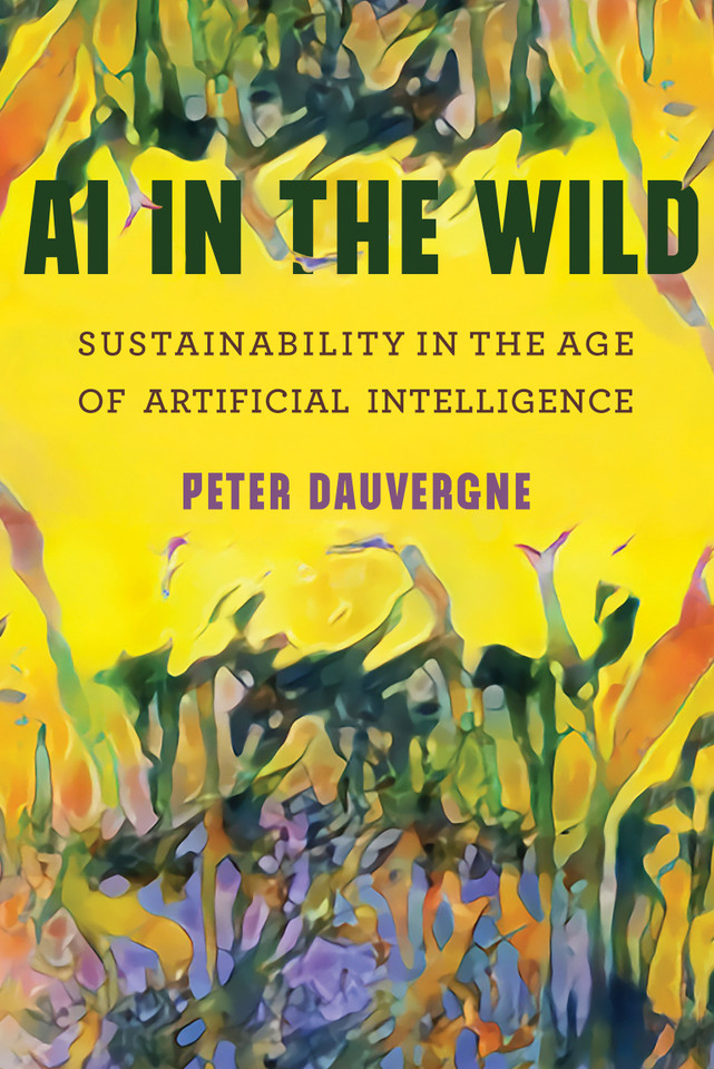 AI in the Wild: Sustainability in the Age of Artificial Intelligence (One Planet) book cover by Peter Dauvergne
