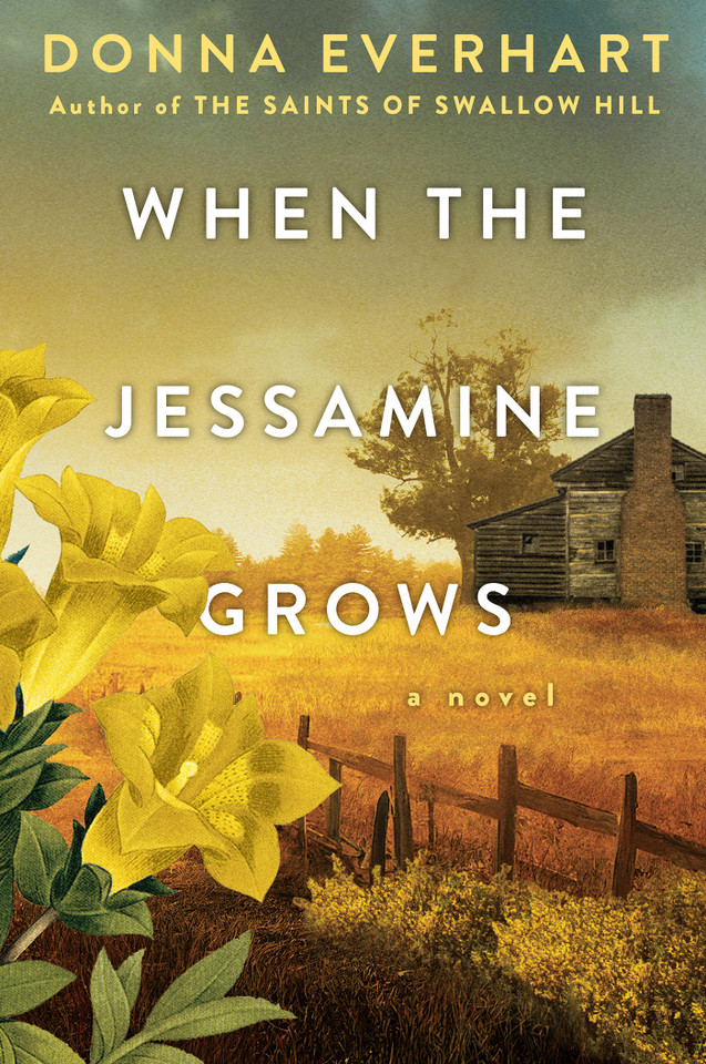 When the Jessamine Grows: A Captivating Historical Novel Perfect for Book Clubs book cover by Donna Everhart