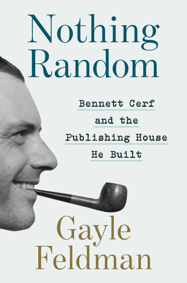 Nothing Random: Bennett Cerf and the Publishing House He Built book cover by Gayle Feldman