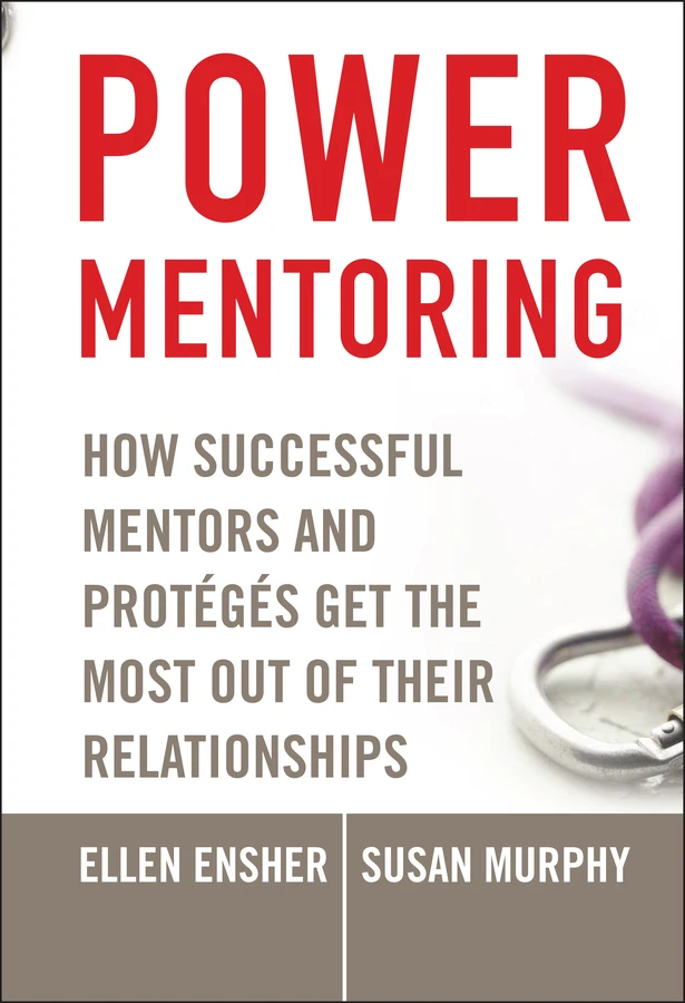 Power Mentoring: How Successful Mentors and Proteges Get the Most Out of Their Relationships book cover by Ellen A. Ensher, Susan E. Murphy