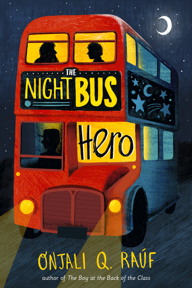 The Night Bus Hero book cover by Onjali Q. Raúf
