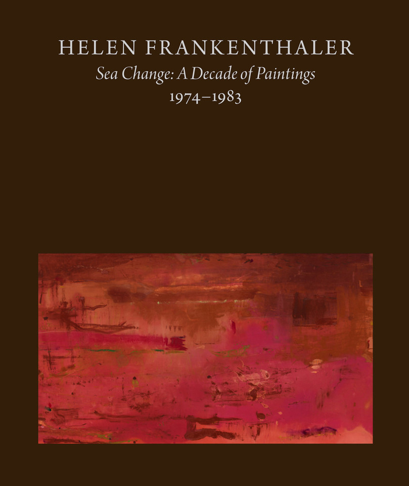 Helen Frankenthaler: Sea Change: A Decade of Paintings, 1974-1983 book cover by 