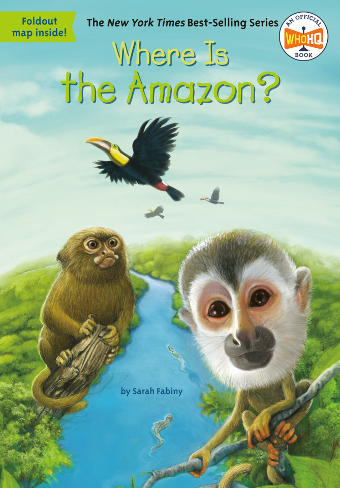 Where Is the Amazon? (Where Is?) book cover by Sarah Fabiny, Who HQ