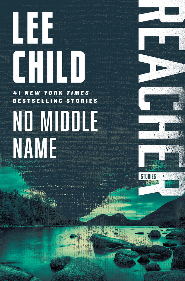 No Middle Name: Reacher: Stories (Jack Reacher) book cover by Lee Child