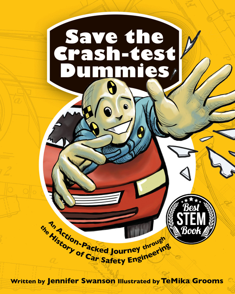 Save the Crash-test Dummies: An Action-Packed Journey through the History of Car Safety Engineering book cover by Jennifer Swanson