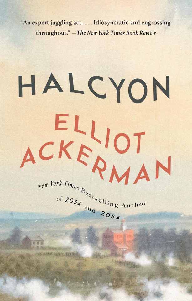 Halcyon: A novel book cover by Elliot Ackerman