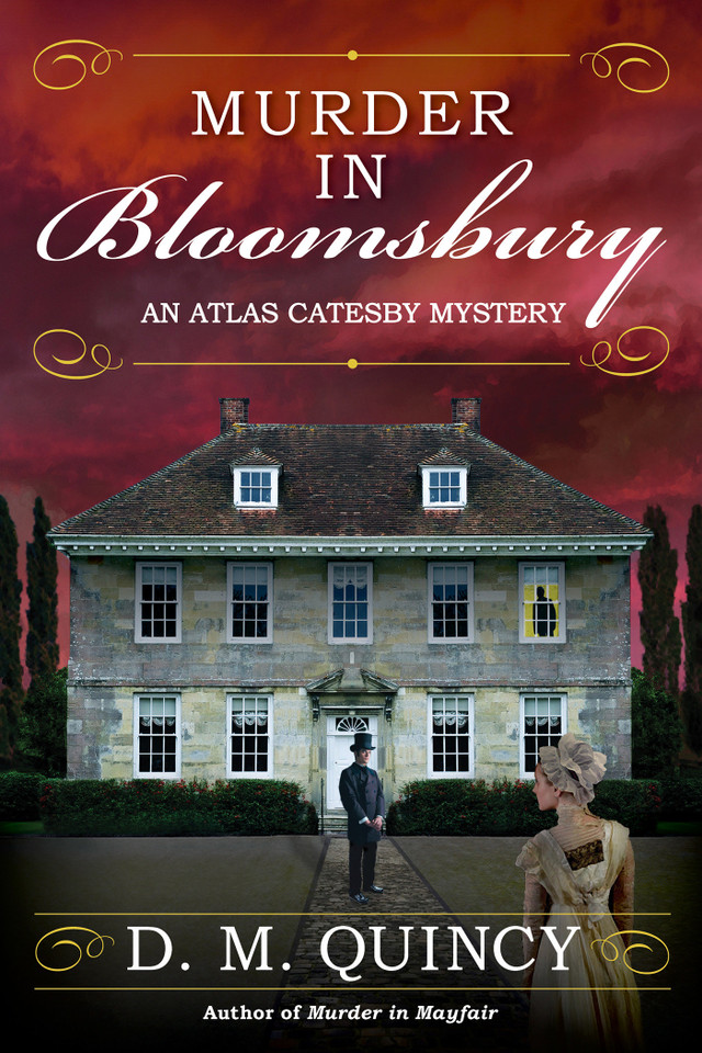 Murder in Bloomsbury: An Atlas Catesby Mystery (An Atlas Catesby Mystery) book cover by D. M. Quincy