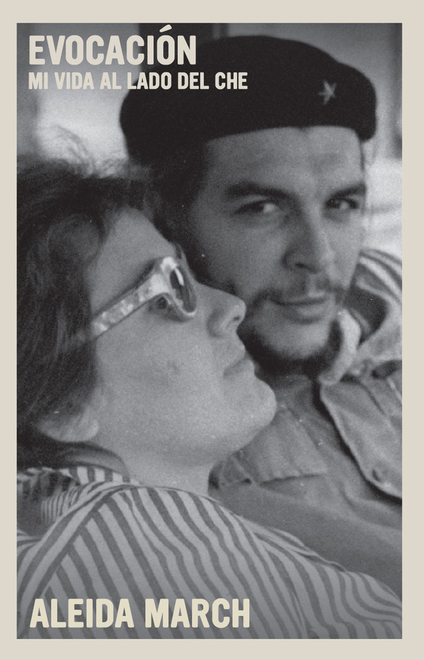 Evocación: Mi vida al lado del Che (The Che Guevara Library) book cover by Aleida March