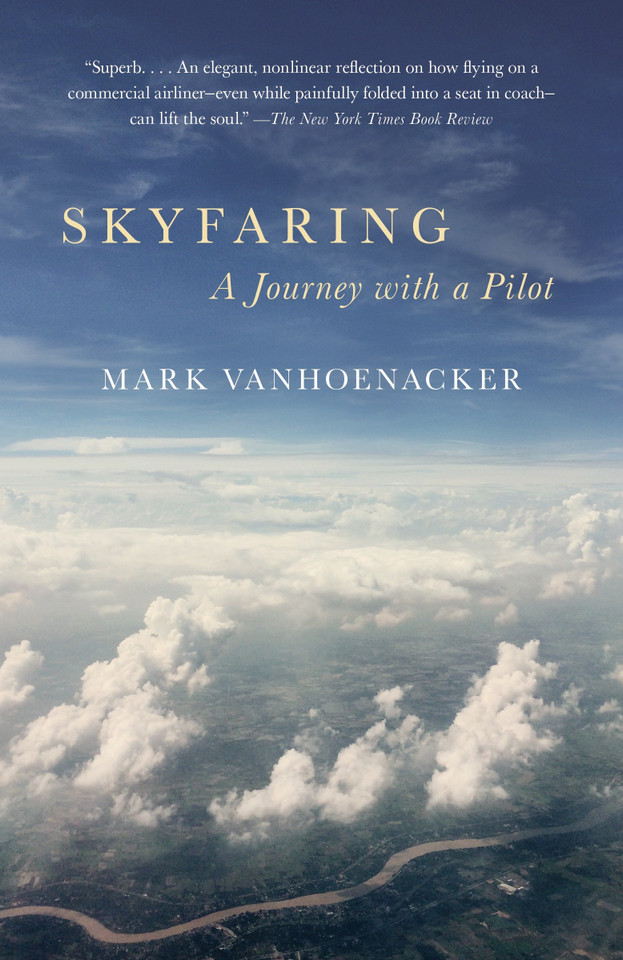 Skyfaring: A Journey with a Pilot (Vintage Departures) book cover by Mark Vanhoenacker