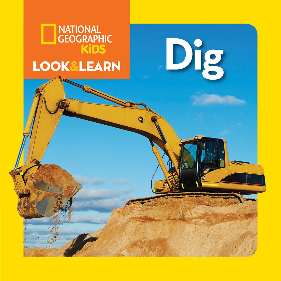 National Geographic Kids Look & Learn: Dig (Look & Learn) book cover by National Geographic Kids