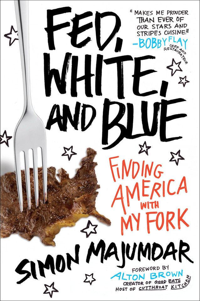 Fed, White, and Blue: Finding America with My Fork book cover by Simon Majumdar